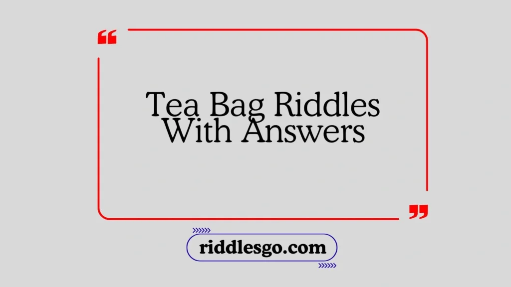 Tea Kettle Riddles With Answers