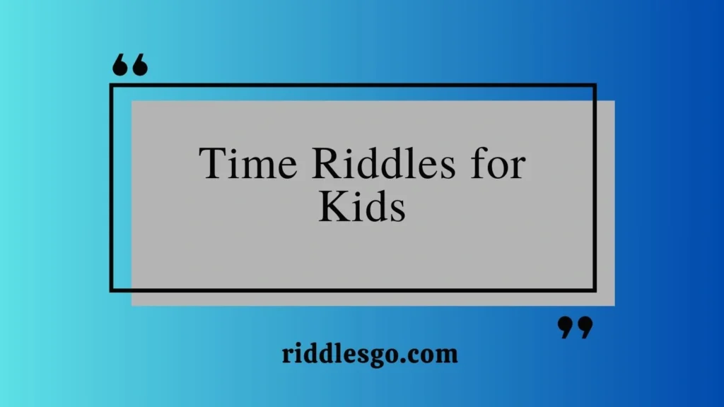 Time Riddles for Kids