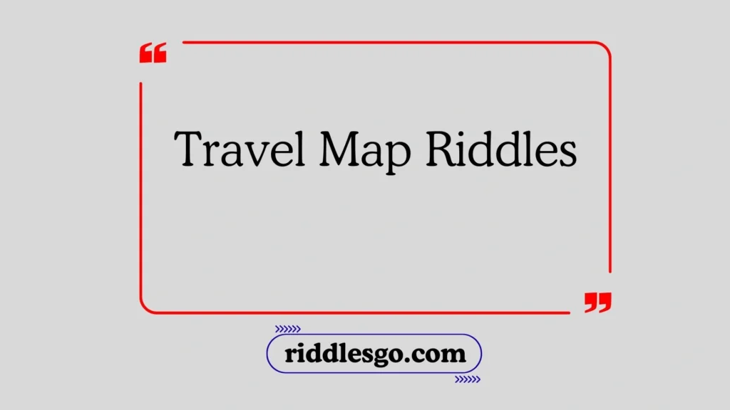 Travel Map Riddles