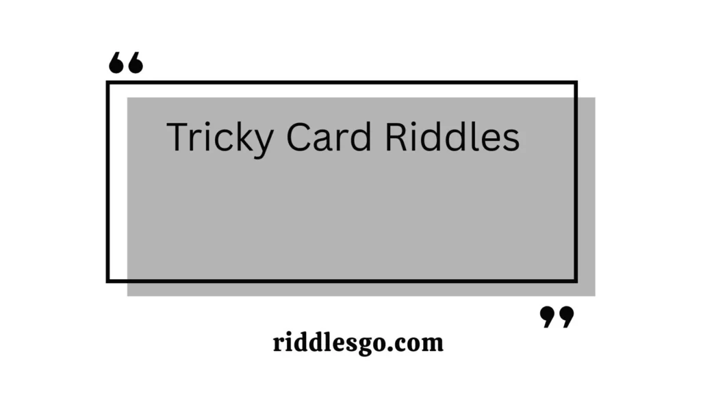 Tricky Card Riddles