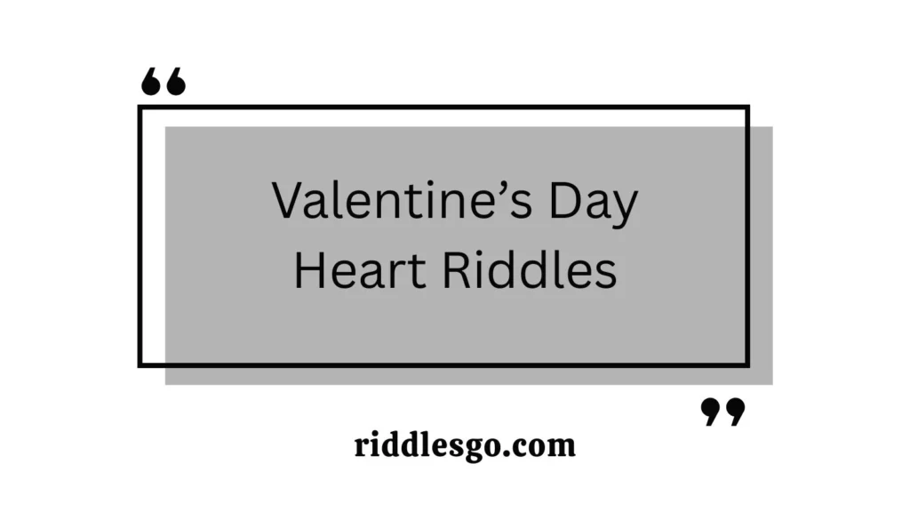 Valentine’s Day Heart Riddles