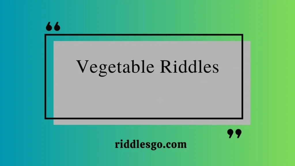 Vegetable Riddles