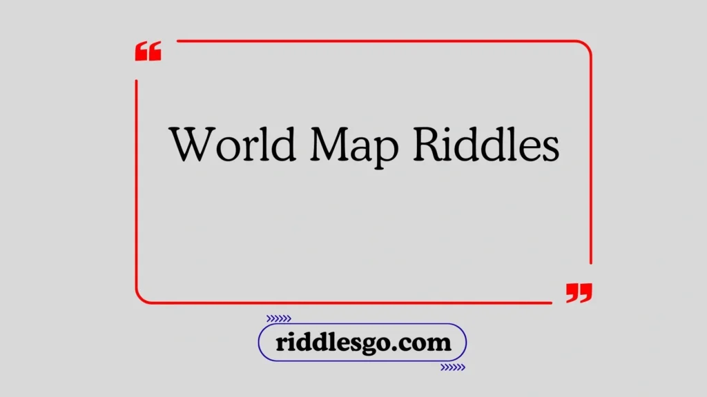 World Map Riddles