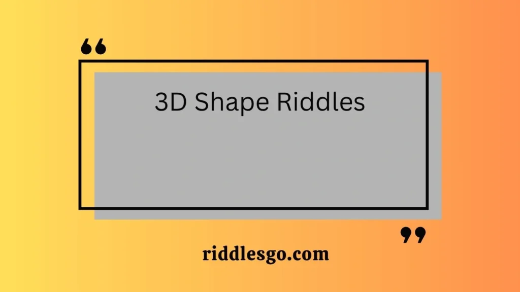3D Shape Riddles