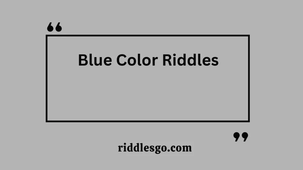 Blue Color Riddles