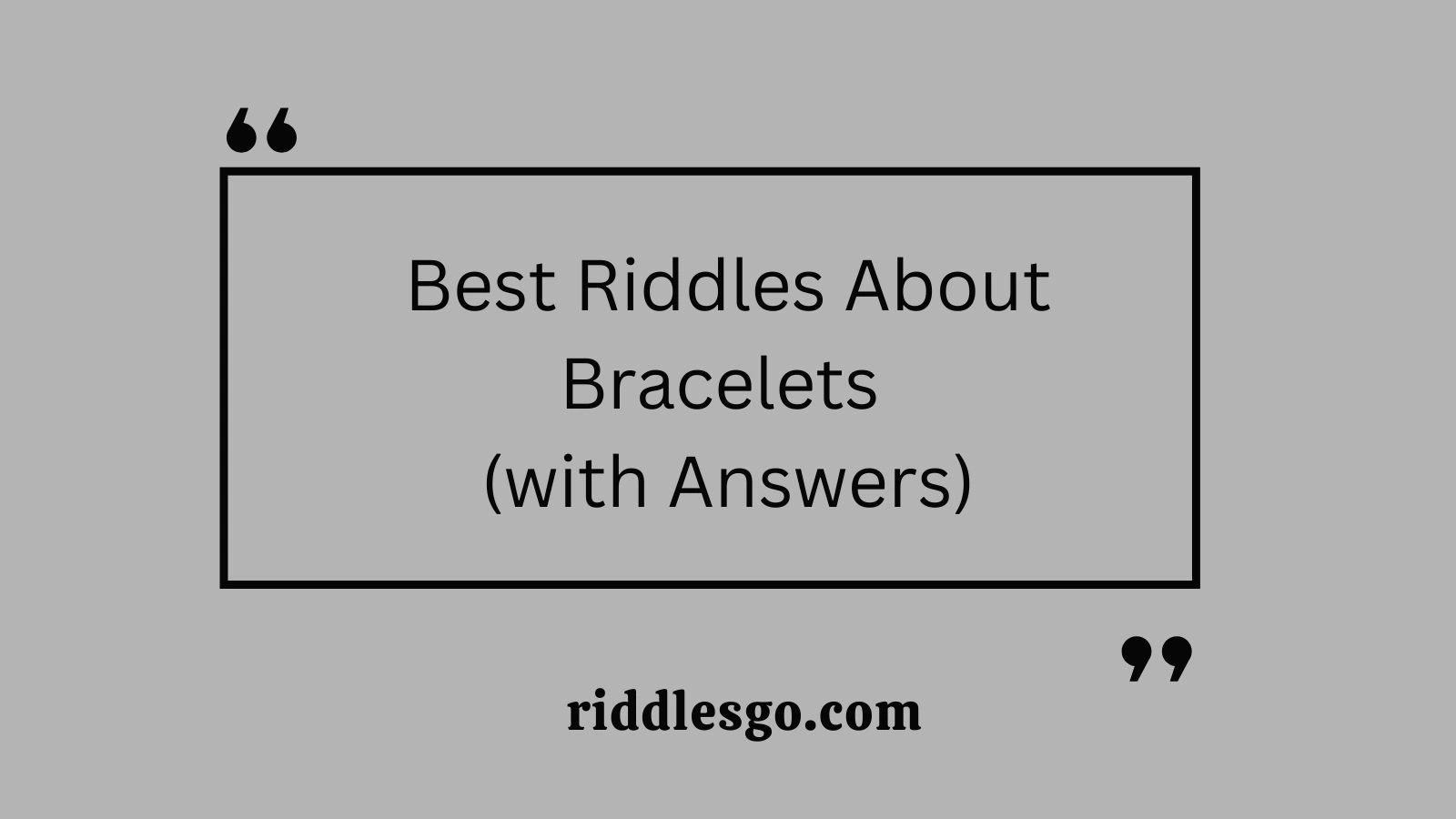 Best Riddles About Bracelets (with Answers)