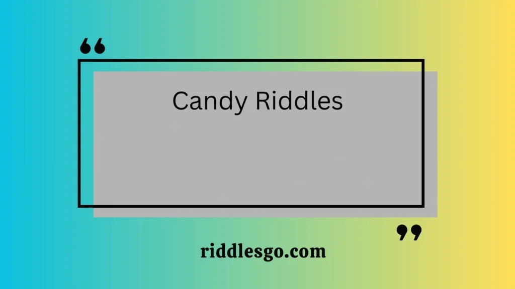 Candy Riddles