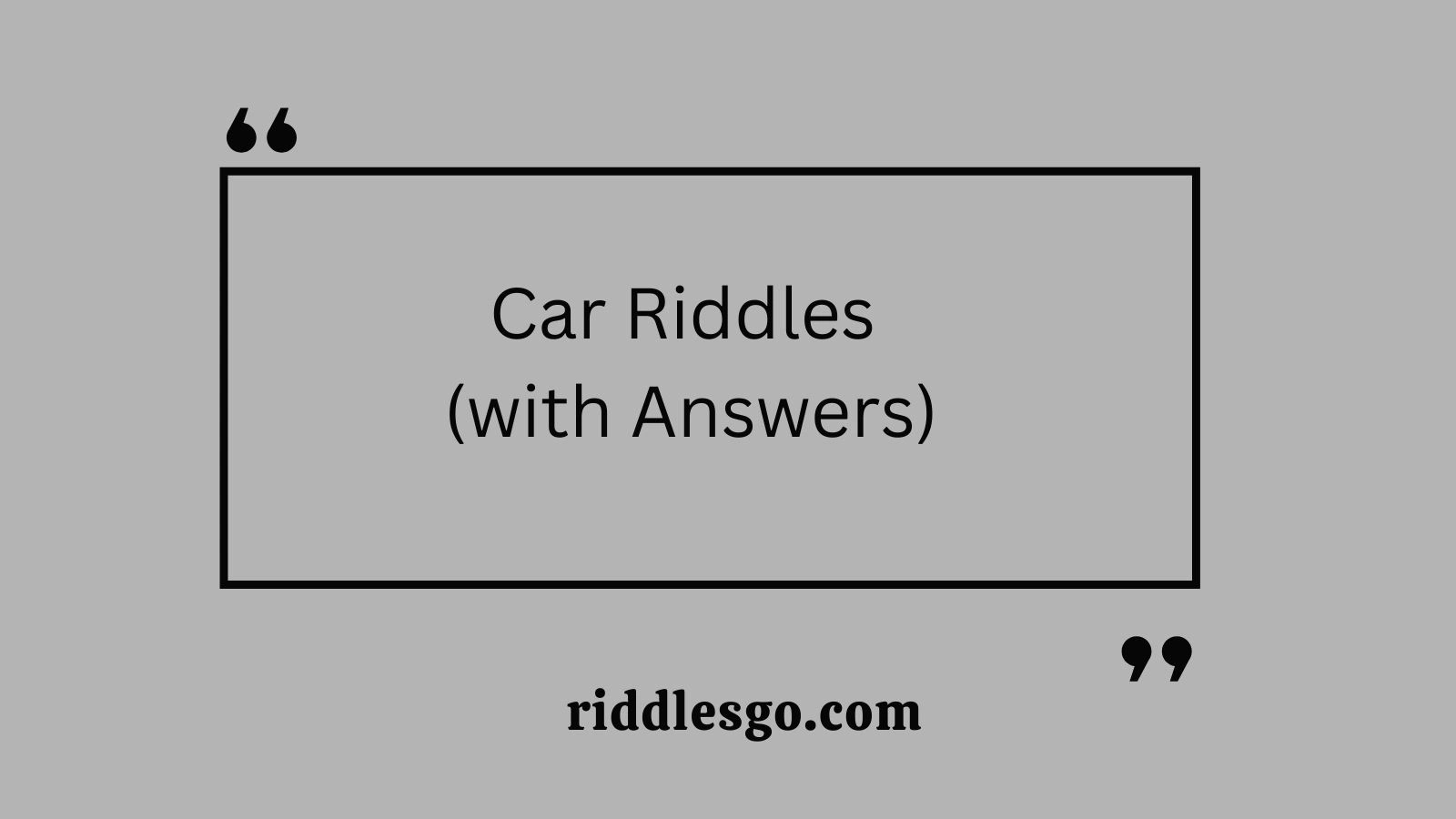 Car Riddles (with Answers)