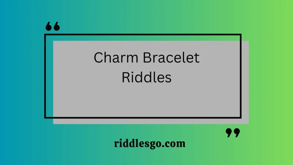 Charm Bracelet Riddles