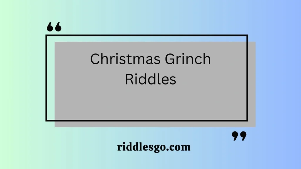Christmas Grinch Riddles