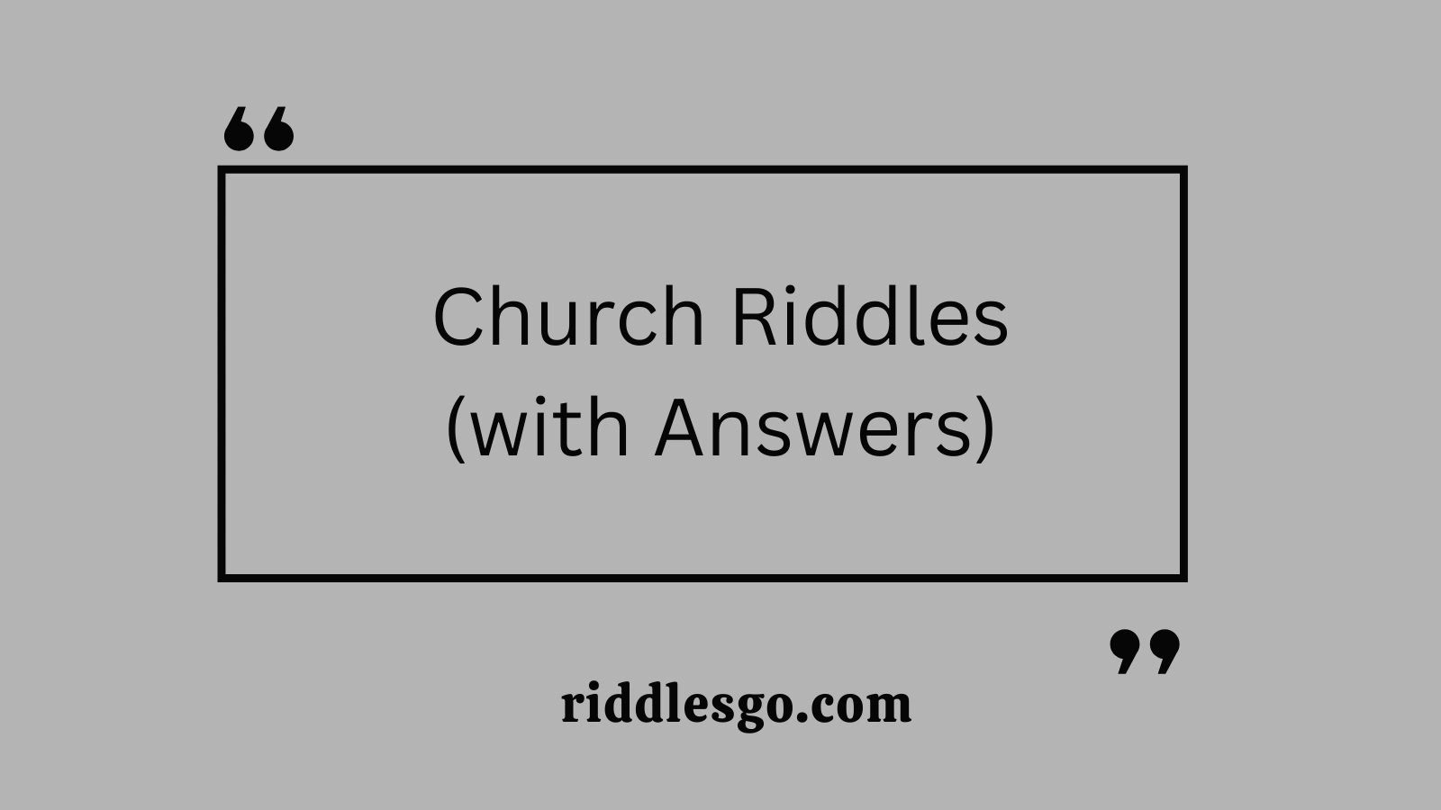 Church Riddles (with Answers)