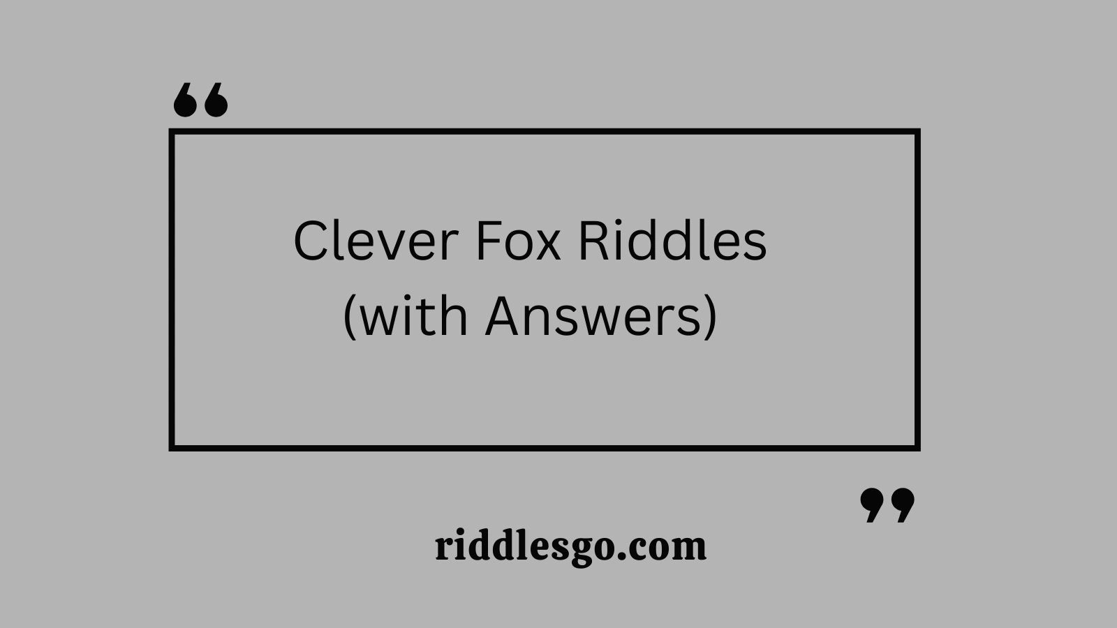 Clever Fox Riddles (with Answers)
