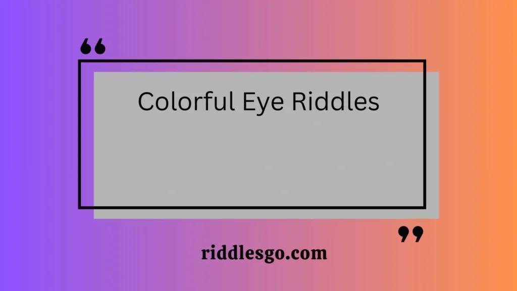 Colorful Eye Riddles