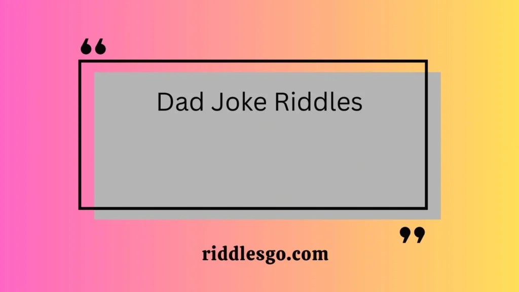 Dad Joke Riddles