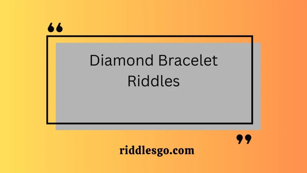 Diamond Bracelet Riddles