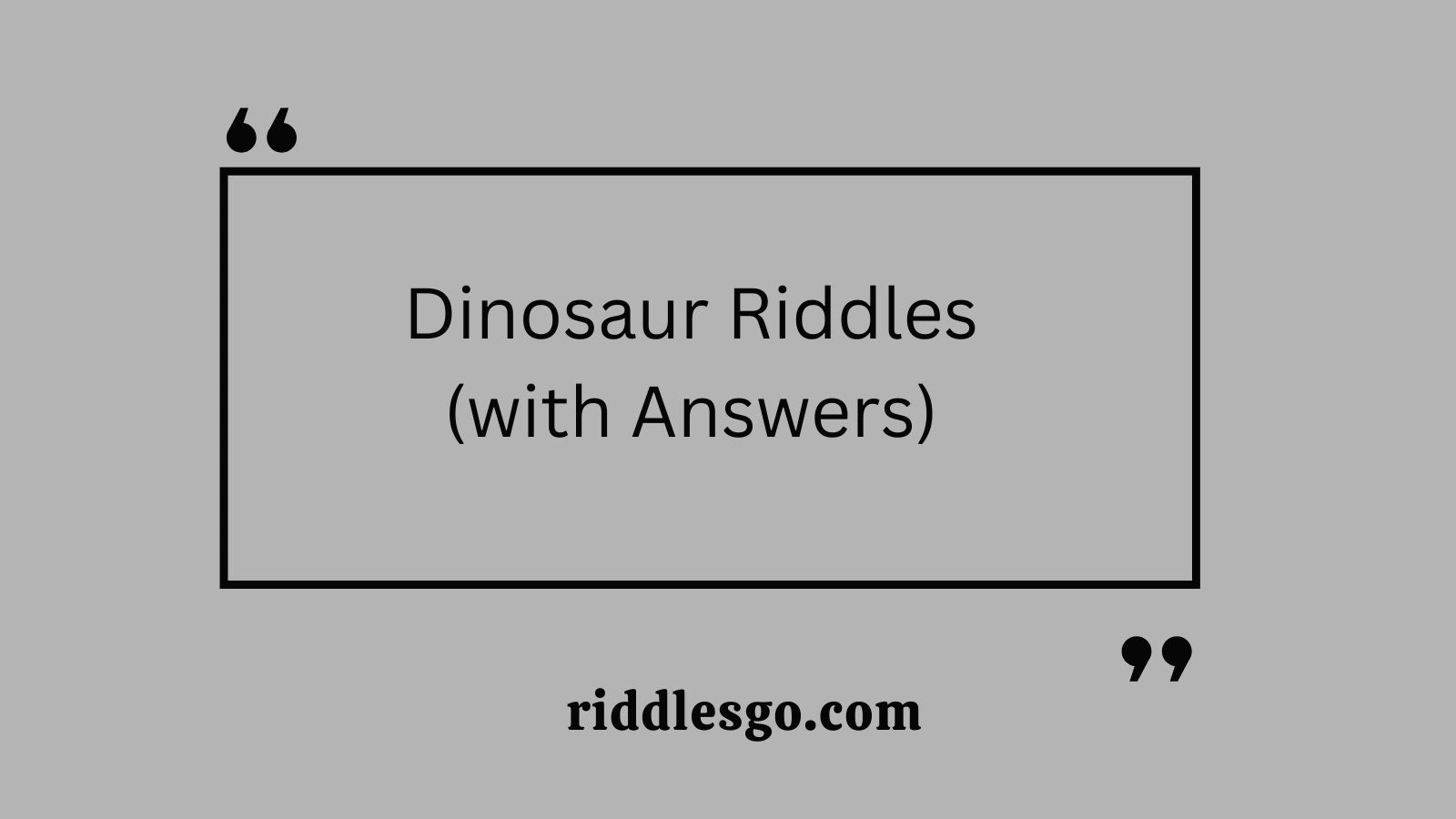 Dinosaur Riddles (with Answers)