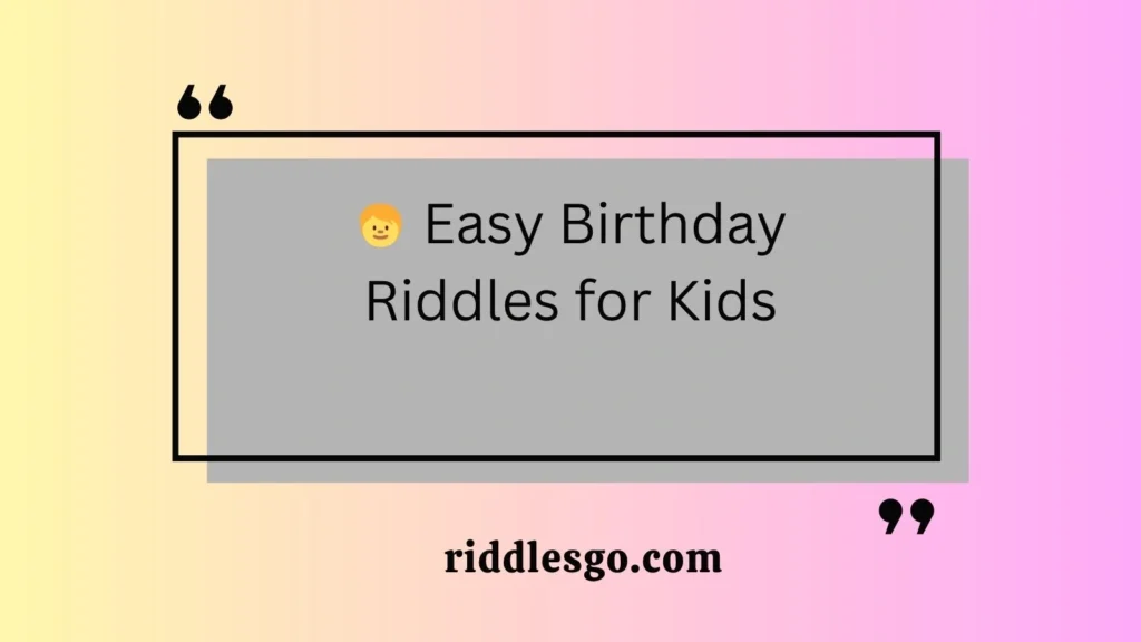 Easy Birthday Riddles for Kids