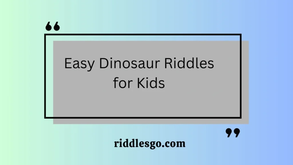 Easy Dinosaur Riddles for Kids