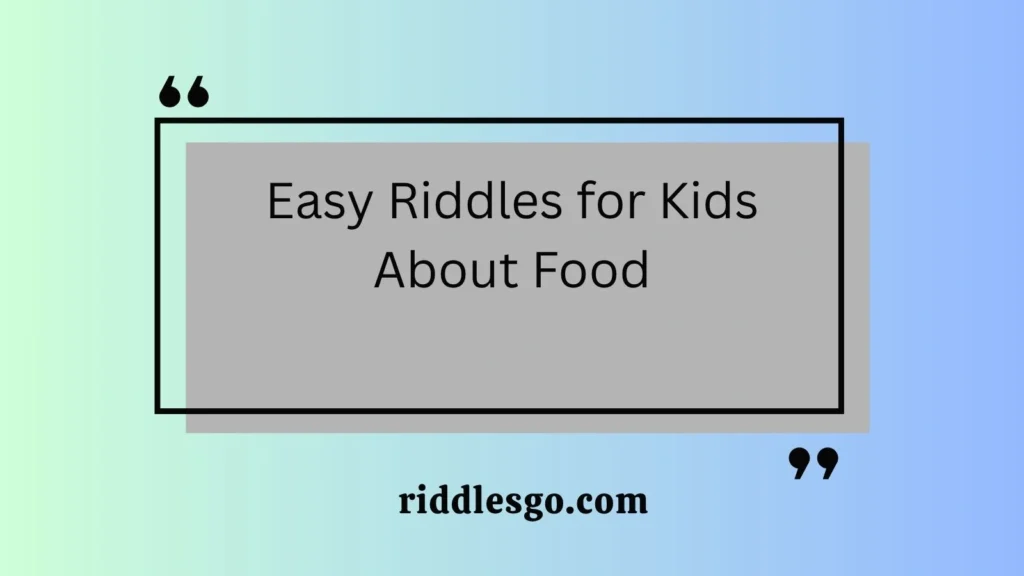 Easy Riddles for Kids About Food