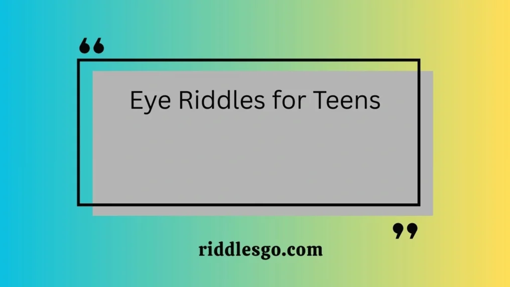 Eye Riddles for Teens