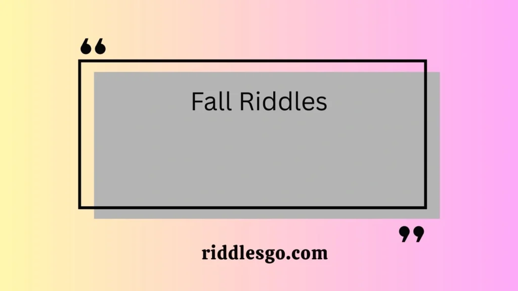 Fall Riddles
