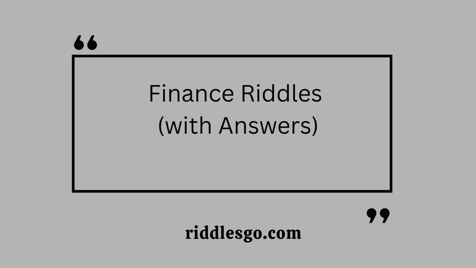 Finance Riddles (with Answers)