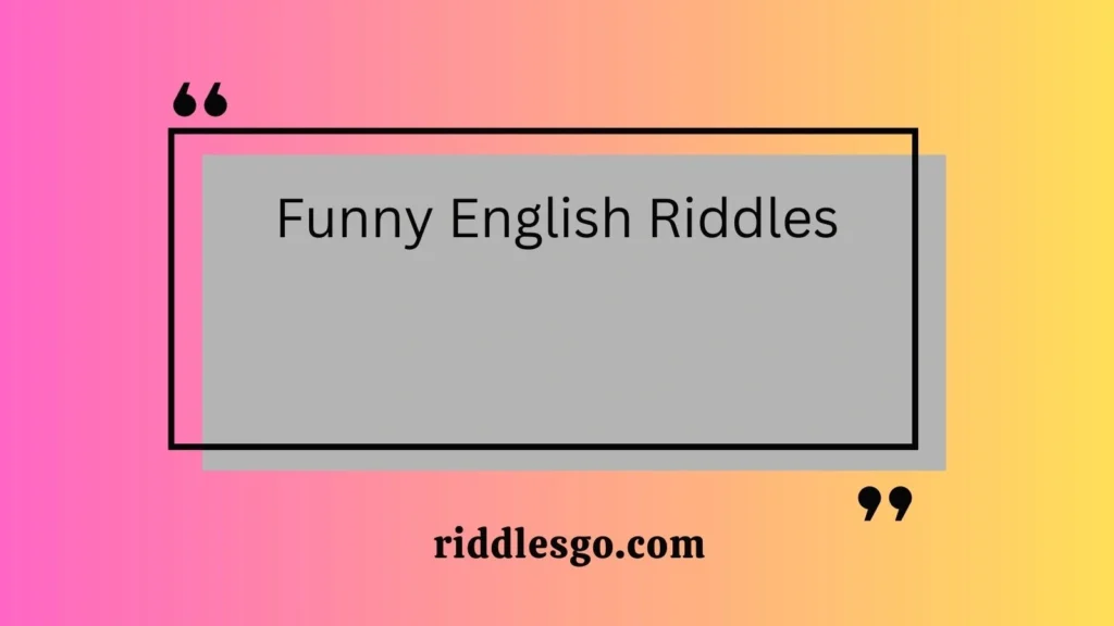 Funny English Riddles