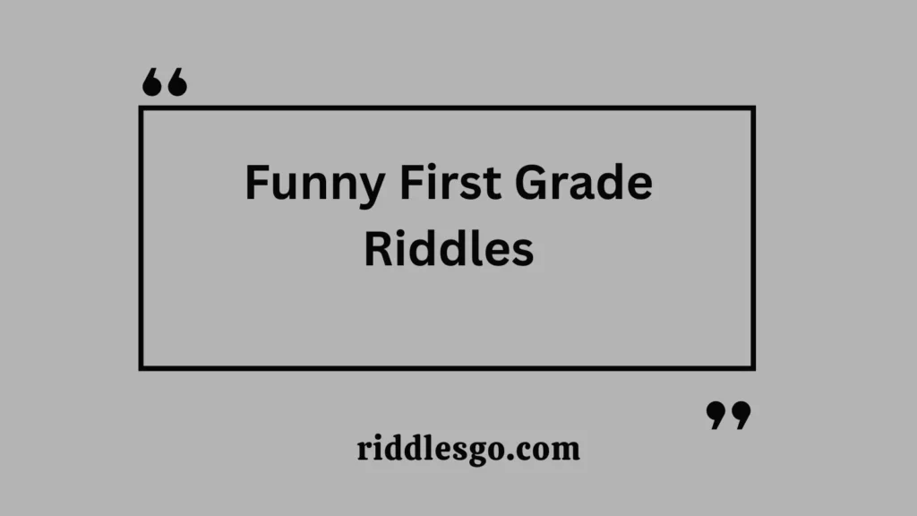 Funny First Grade Riddles