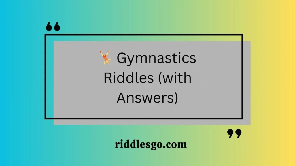 Gymnastics Riddles (with Answers)