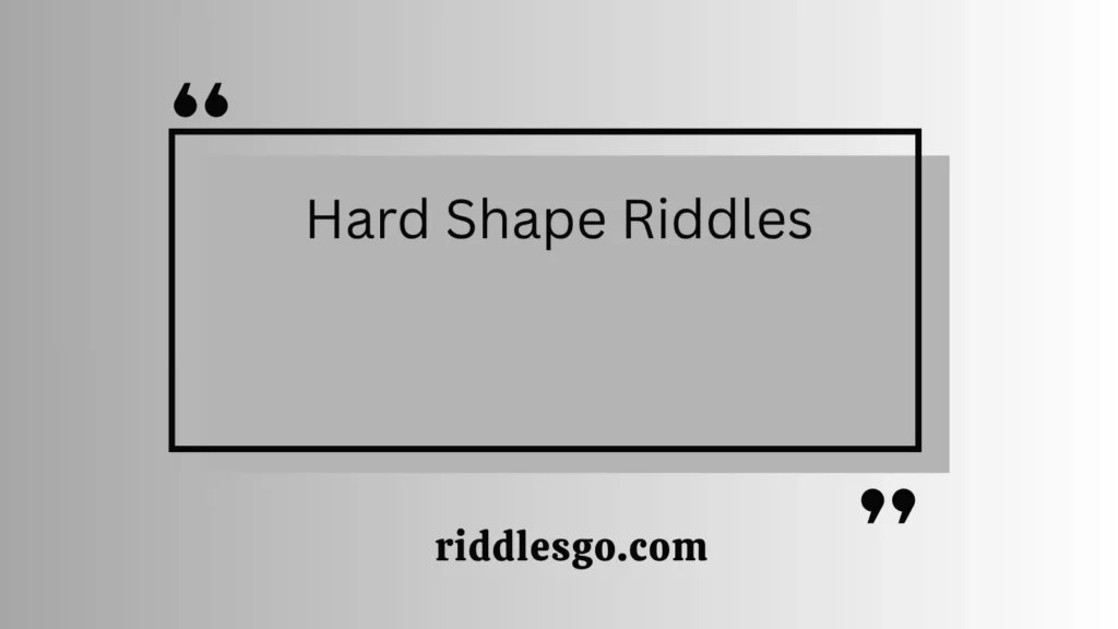 Hard Shape Riddles
