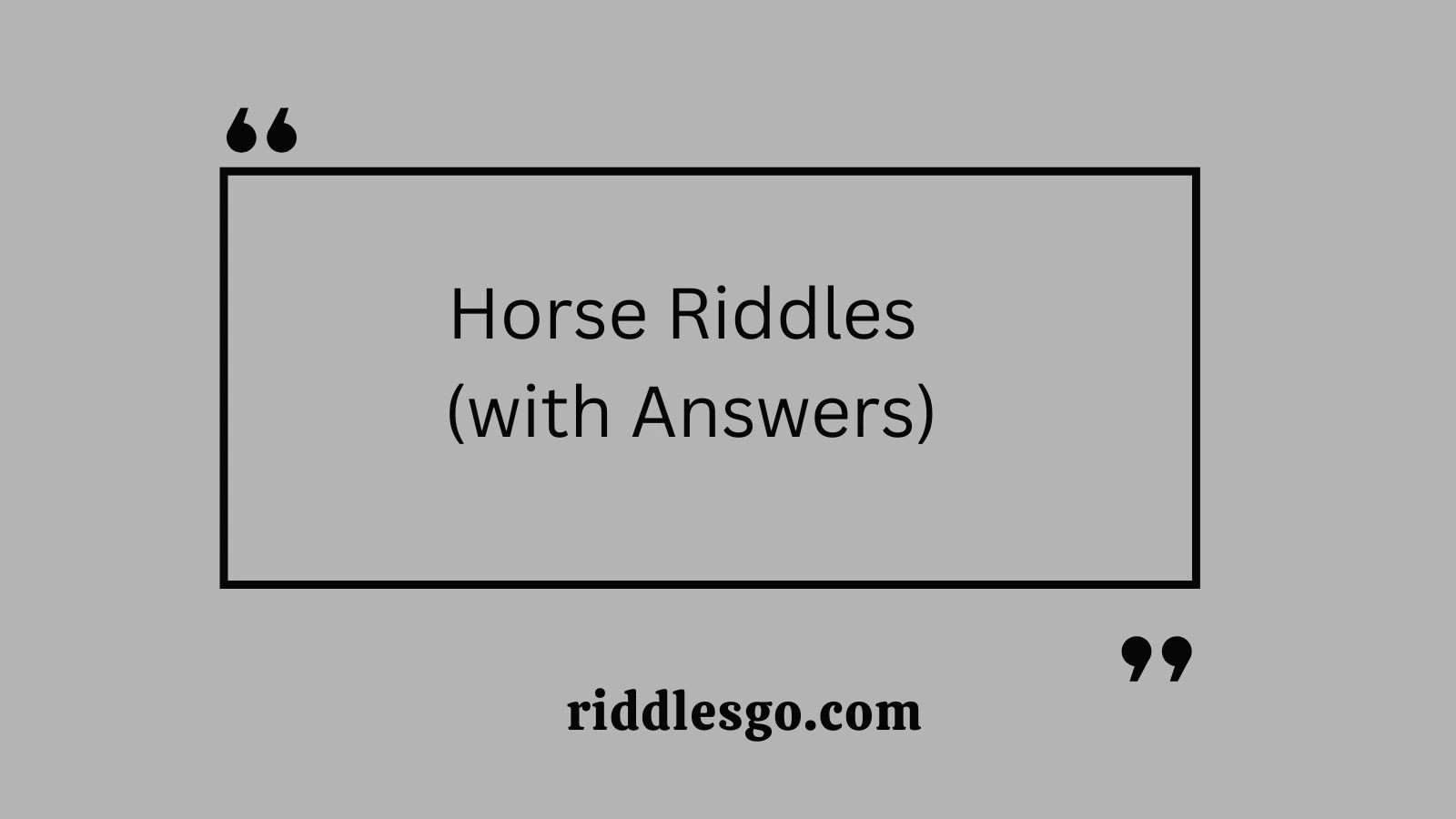 Horse Riddles (with Answers)