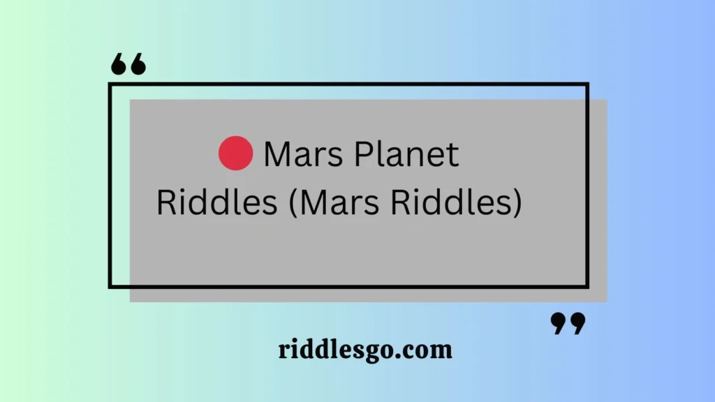 Mars Planet Riddles (Mars Riddles)