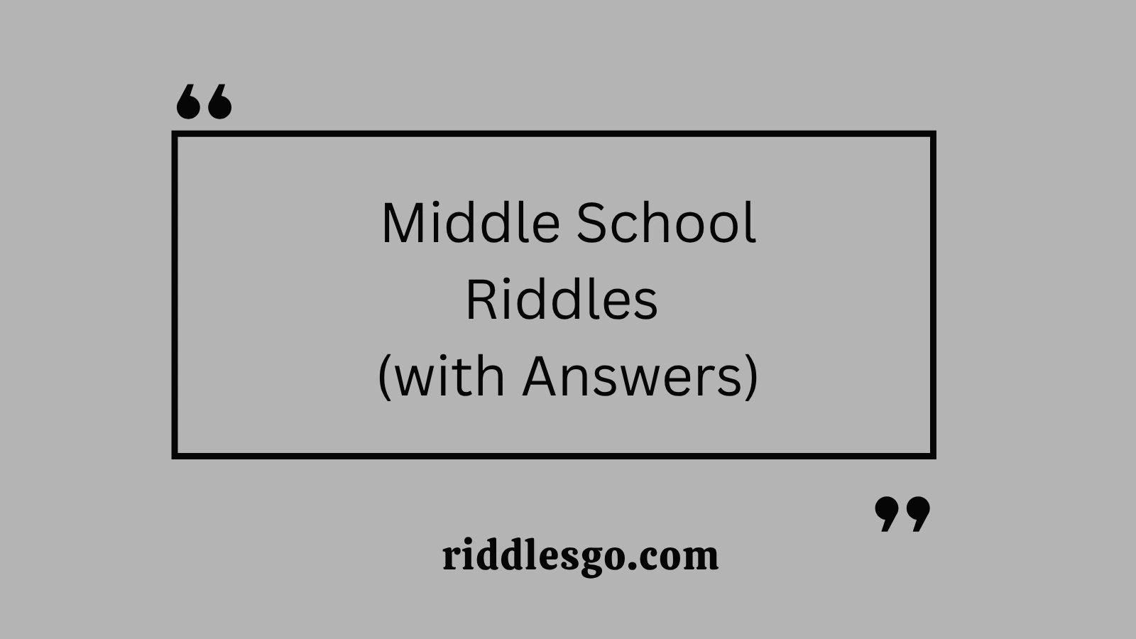 Middle School Riddles (with Answers)