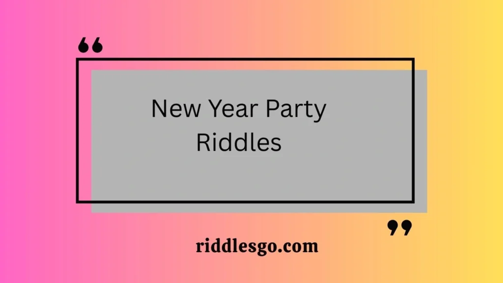 New Year Party Riddles