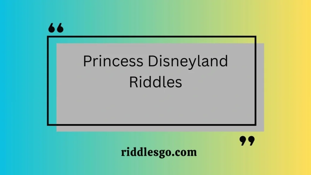 Princess Disneyland Riddles