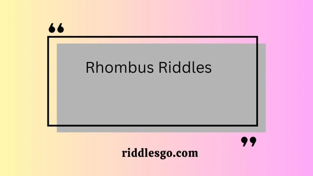 Rhombus Riddles