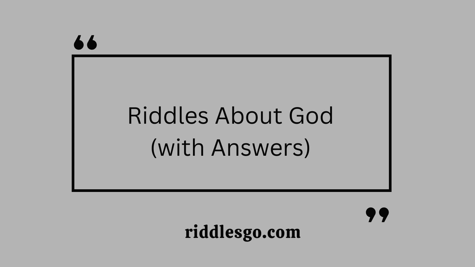 Riddles About God (with Answers)