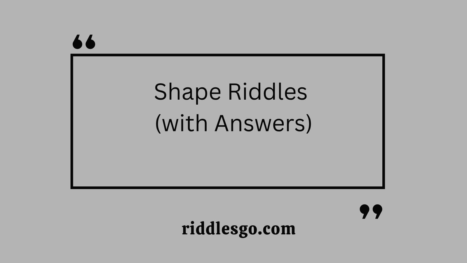 Shape Riddles (with Answers)