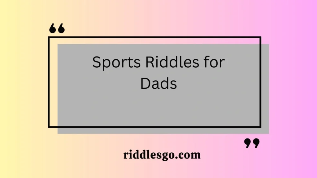 Sports Riddles for Dads