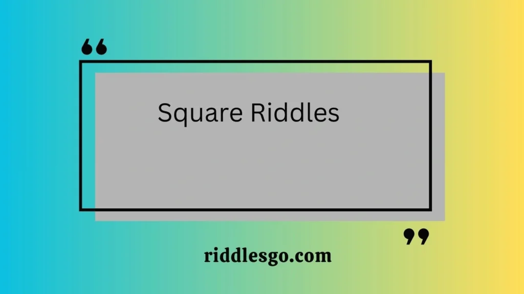 Square Riddles