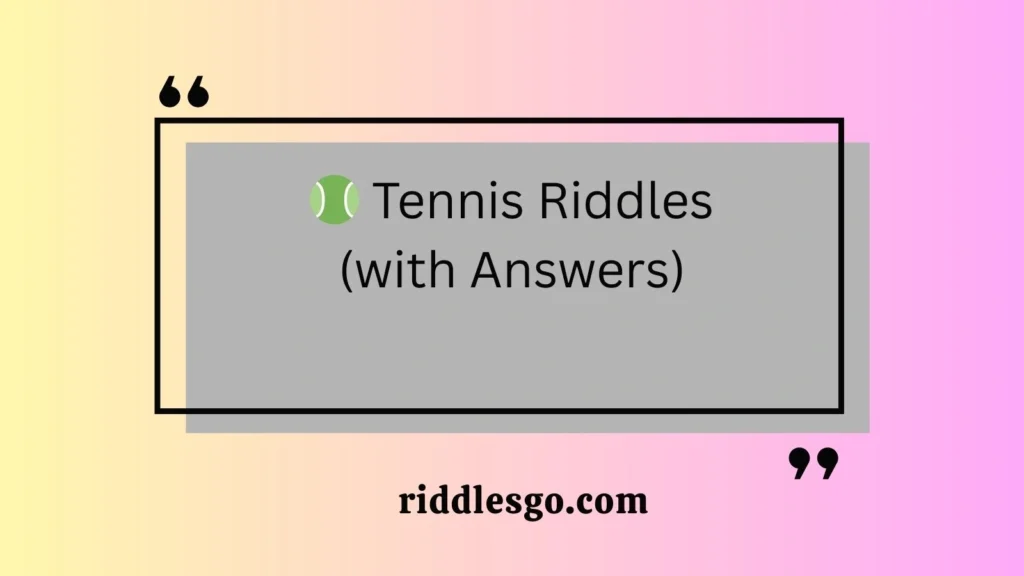 Tennis Riddles (with Answers)