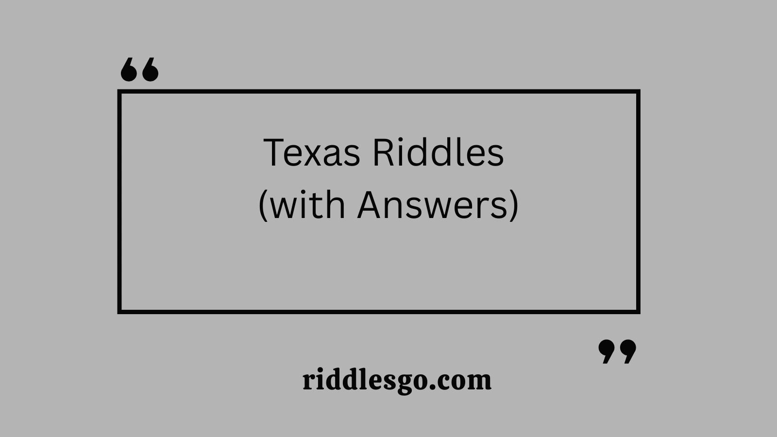 Texas Riddles (with Answers)