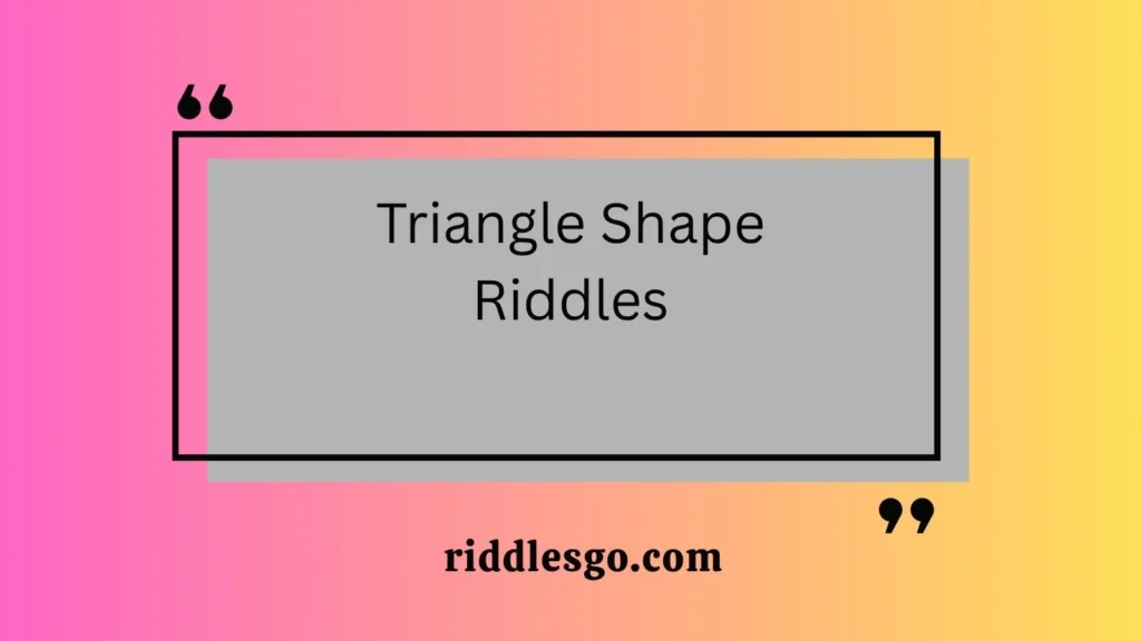 Triangle Shape Riddles