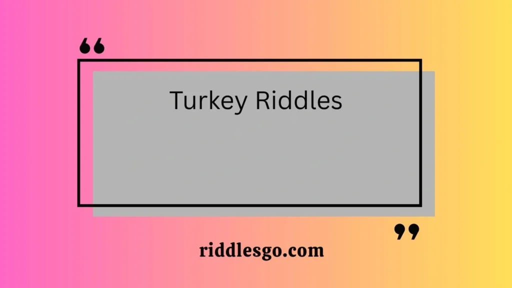 Turkey Riddles