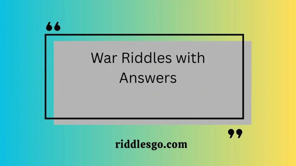 War Riddles with Answers