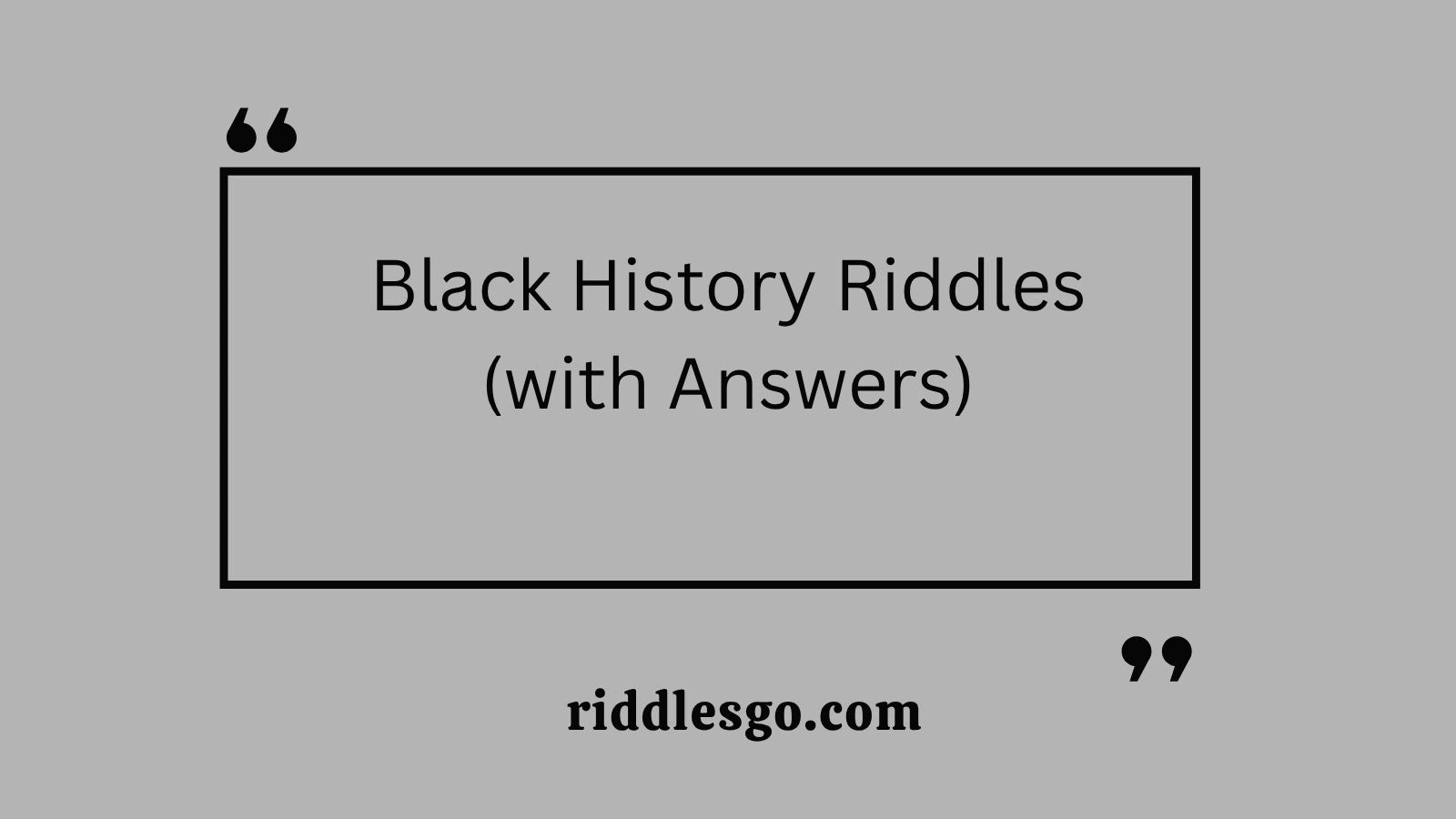 Black History Riddles (with Answers)