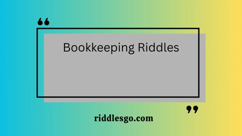 Bookkeeping Riddles