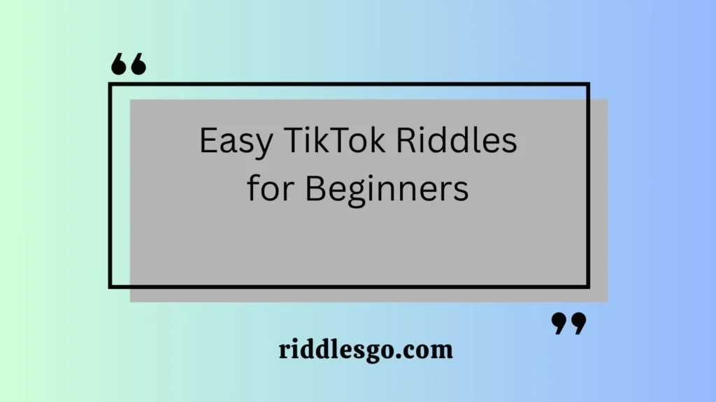 Easy TikTok Riddles for Beginners