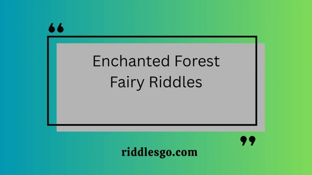 Enchanted Forest Fairy Riddles