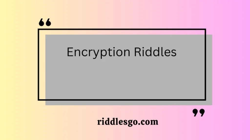 Encryption Riddles